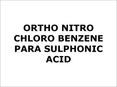 Ortho Nitro Chloro Benzene Para Sulphonic Acid