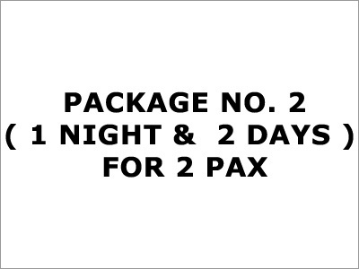 Package No. 2 (1 Night & 2 Days) For 2 Pax