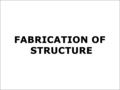 Fabrication Of Structure