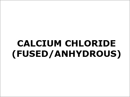 Calcium Chloride (Fused-Anhydrous)