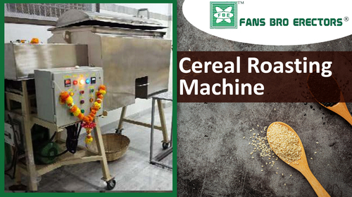 Cereals Roasting Machine By FANS BRO ERECTORS