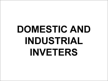 Domestic and Industrial Inveters