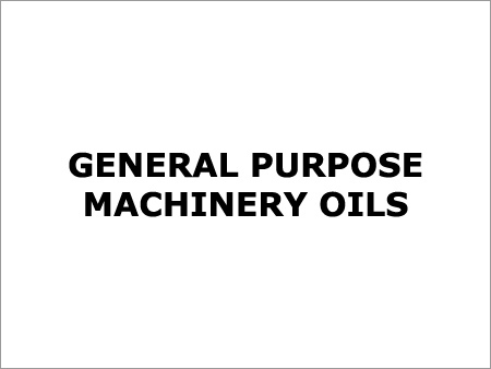 General Purpose Machinery Oils