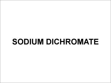 Sodium Dichromate - 99% Purity, High Solubility | Accurate Composition, Precise pH, Effective Oxidizing Agent
