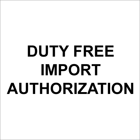 Duty Free Import Authorization - Digital/Physical Format Duty-Free Entry Export Facilitation Customs Agency Issued