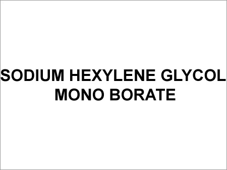 Sodium Hexylene Glycol Mono Borate - Chemical Formula C6H12O3BNa, White Amorphous Solid, Melting Point 426°C | Corrosion Inhibitor, Flame Retardant, Lubricant Additive