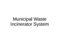 Municipal Waste Incinerator System