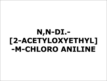 N,N-DI. [2-Acetyloxyethyl]-m-Chloro Anline