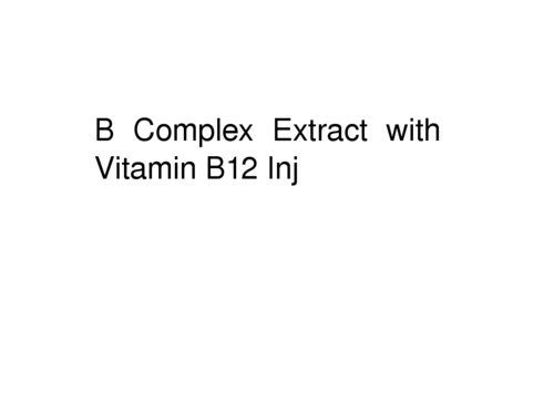B Complex Extract with Vitamin B12 Inj