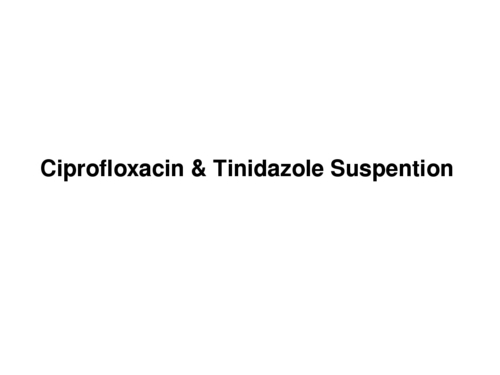 Ciprofloxacin & Tinidazole Suspention