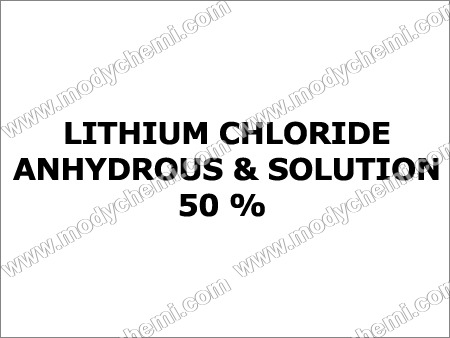 Lithium Chloride Anhydrous & Solution 50 %