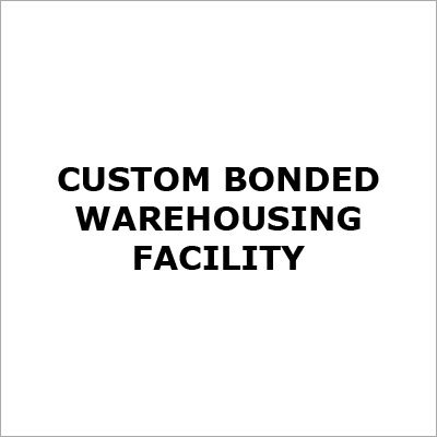 Custom Bonded Warehousing Facility