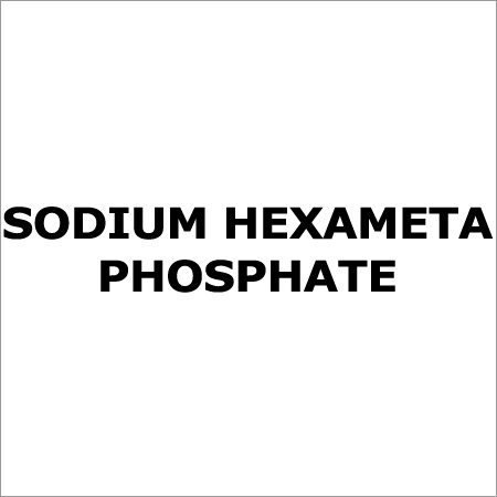 Sodium Hexameta Phosphate