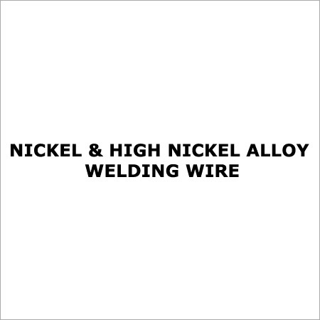 Nickel & High Nickel Alloy Welding Wire
