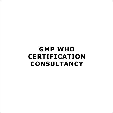 GMP WHO Certification Consultancy
