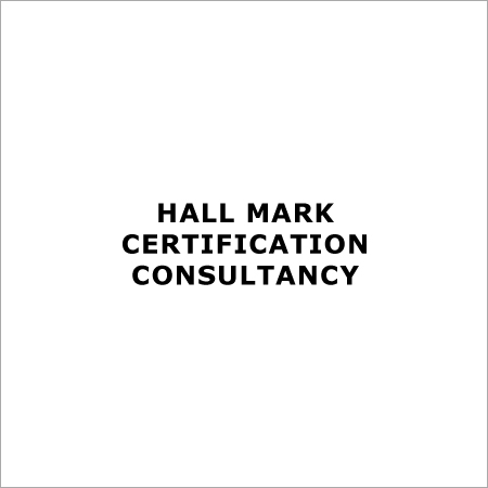 Hall Mark Certification Consultancy