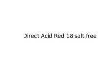 Direct Acid Red 18 Salt Free Dyes