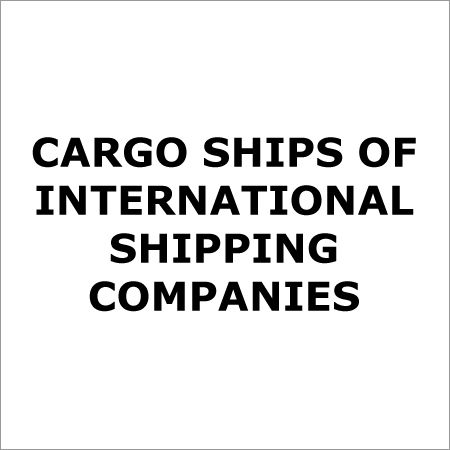 Cargo Ships of International Shipping Companies