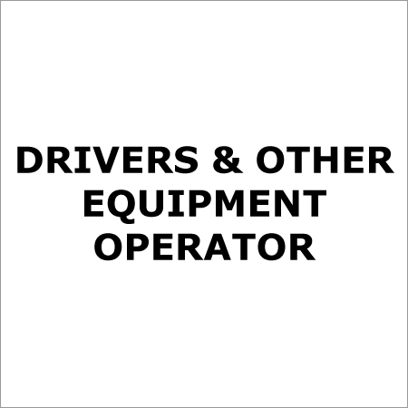 Drivers & Other Equipment Operator