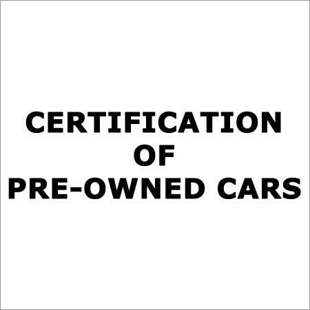 Certification of Pre-owned Cars - Comprehensive Inspection, Digital/Print Report | Risk Reduction, Value Assurance, Trust Building