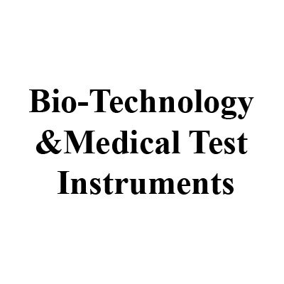 Bio-Technology & Medical Test Instruments