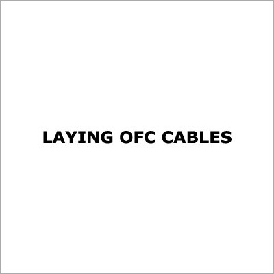 Laying OFC Cables