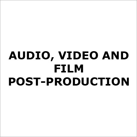 Audio, Video And Film Post Production