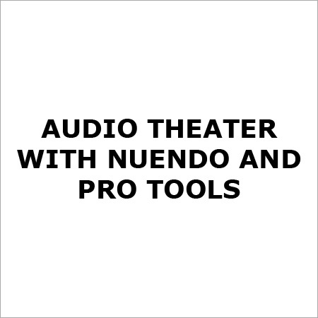Audio Theater With Nuendo And Pro Tools