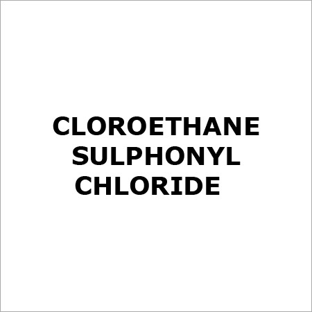 Cloroethane Sulphonyl Chloride