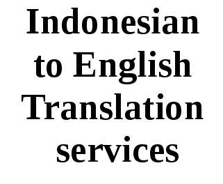 Indonesian To English Translation Indonesian To English Translation