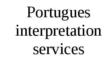 Portuguese Interpretation Services