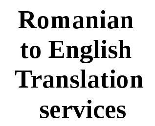 Romanian to English Translation Services Romanian to English Translation Services
