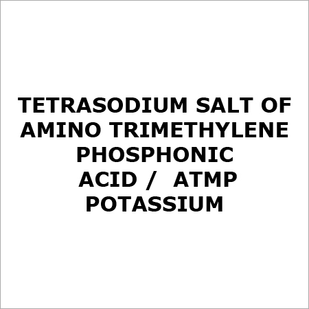 Tetrasodium salt of Amino Trimethylene Phosphonic Acid or ATMP Potassium