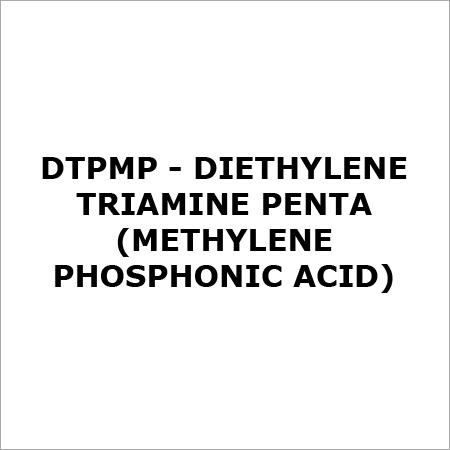 DTPMP - Diethylene Triamine Penta (Methylene Phosphonic Acid) DTPMP - Diethylene Triamine Penta (Methylene Phosphonic Acid)