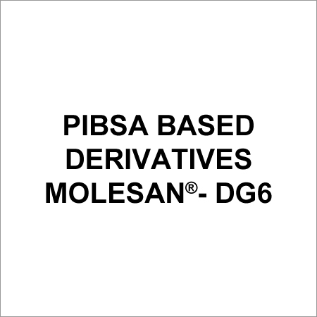 PIBSA Based Derivatives By MOHINI ORGANICS PVT. LTD.