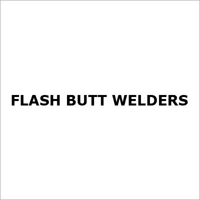 Flash Butt Welders