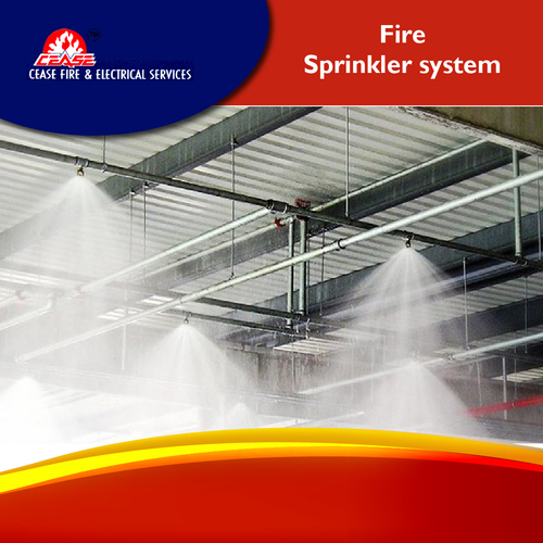 Fire Sprinkler Systems By CEASE FIRE & ELECTRICAL SERVICES