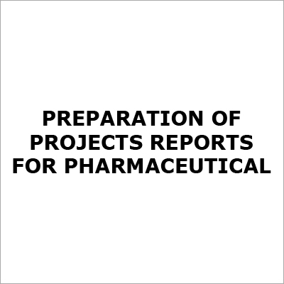 Preparation Of Projects Reports For Pharmaceutical