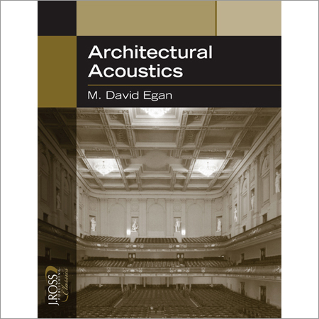 Architectural Acoustics - Soft Cover, 448 Pages | Acoustic Principles, Design Guidance, Engineering Data, Problem Solutions