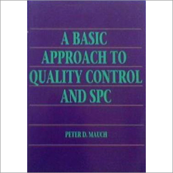 A Basic Approach To Quality Control and SPC - Soft Paper, 61 Pages | Quality Guide, SPC Methods, Defect Prevention, Process Control
