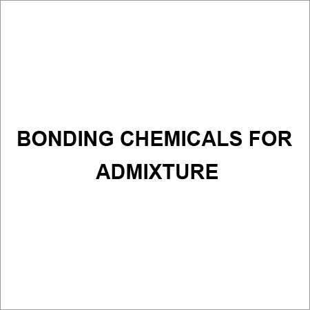 Bonding Chemicals for Admixture