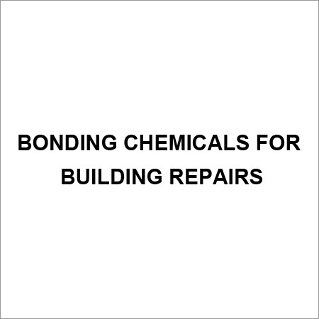 Bonding Chemicals for Building Repairs