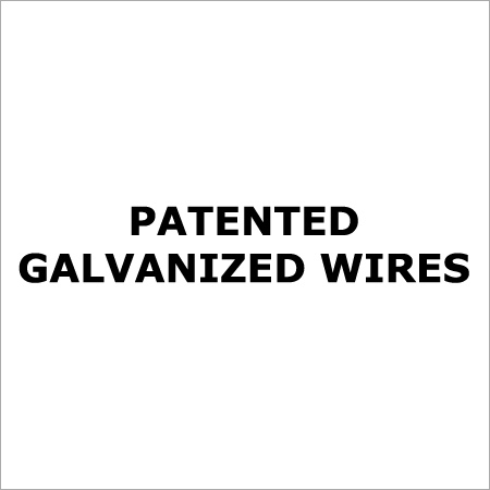 Patented Galvanized Wires