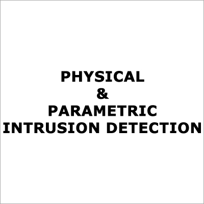 Physical & Parametric Intrusion Detection