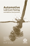 ASTM STP 1501-Automotive Lubricant Testing and Additive Development - Paperback, 139 Pages | Lubricant Testing, Additive Development, Technical Guide, Educational Resource