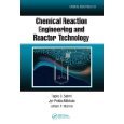 Chemical Reaction Engineering and Reactor Technolo