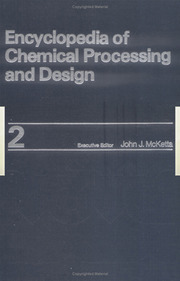 Encyclopedia of Chemical Processing and Design: Vo