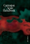 Corrosion & Scale Handbook