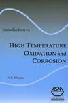 Introduction to High Temperature Oxidation and Corrosion - Hard Cover, 324 Pages | Corrosion Details, Oxidation Explained, Engineering Insights