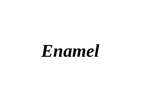 Enamel